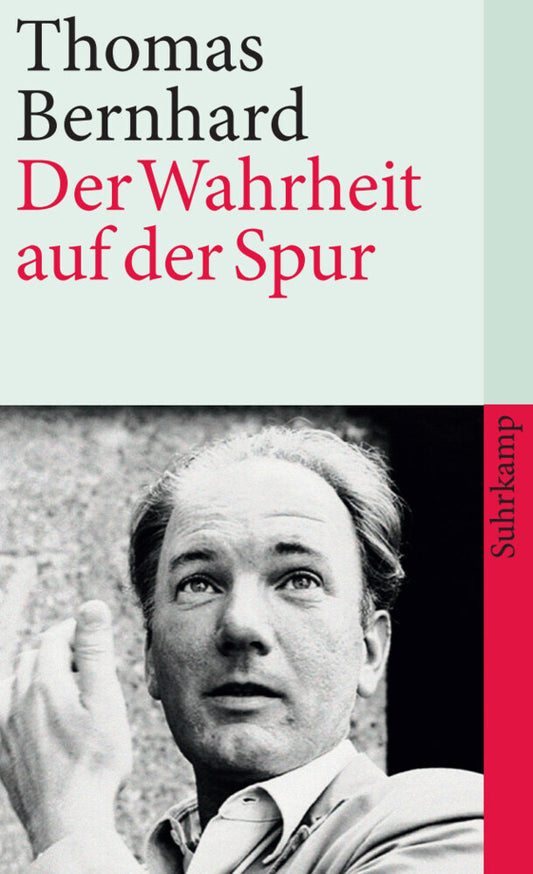 Der Wahrheit auf der Spur (Thomas Bernhard)