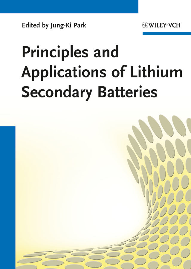 Principles and Applications of Lithium Secondary Batteries (Jung-Ki Park)