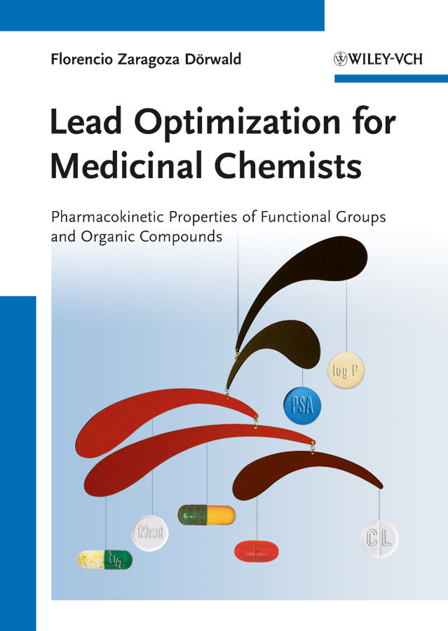 Lead Optimization for Medicinal Chemists (Florencio Zaragoza Dörwald)