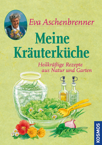 Meine Kräuterküche (Eva Aschenbrenner)