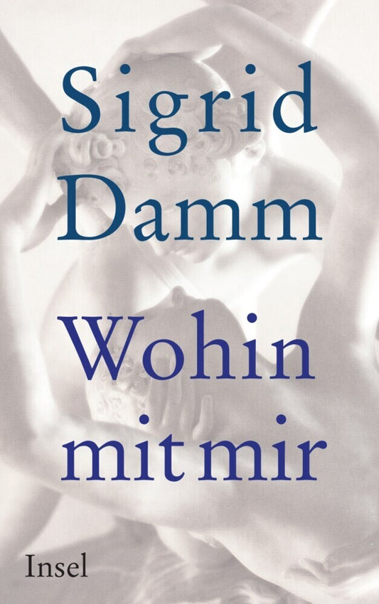 Wohin mit mir (Sigrid Damm)