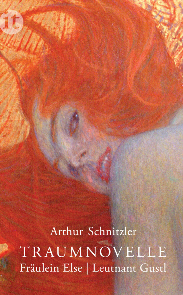Traumnovelle. Fräulein Else. Leutnant Gustl (Arthur Schnitzler)