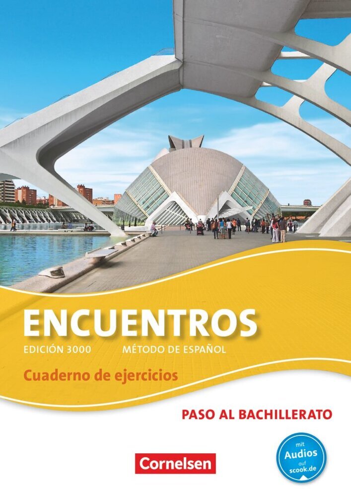 Encuentros - Método de Español - Spanisch als 3. Fremdsprache - Ausgabe 2010 - Paso al bachillerato