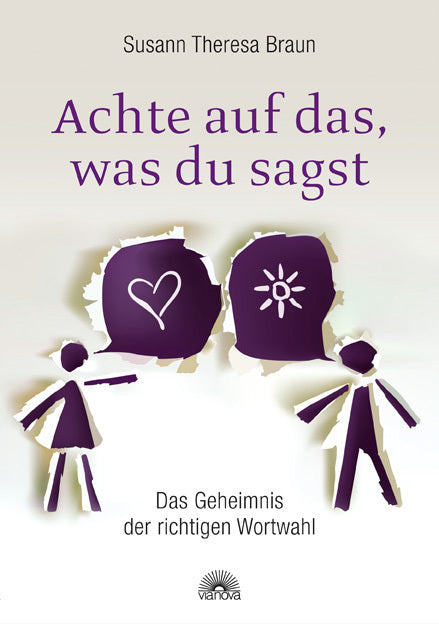 Achte auf das, was du sagst (Susann Th. Braun)