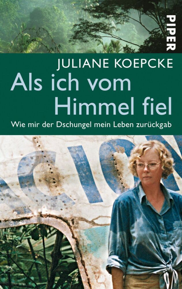 Als ich vom Himmel fiel (Juliane Koepcke)