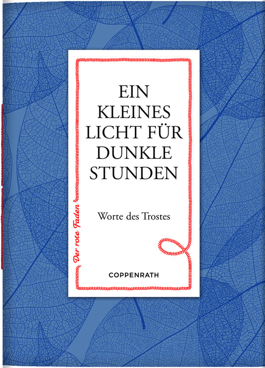Ein kleines Licht für dunkle Stunden