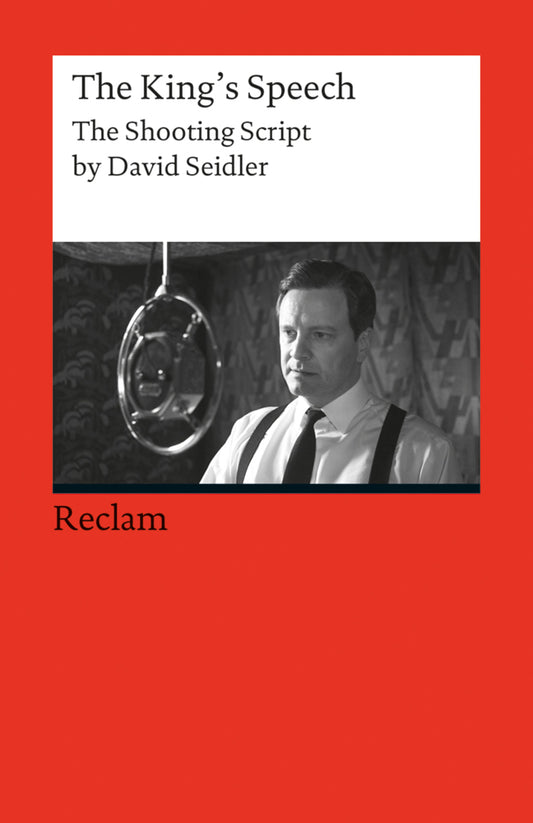 The King's Speech. The Shooting Script by David Seidler (Fremdsprachentexte) (David Seidler)