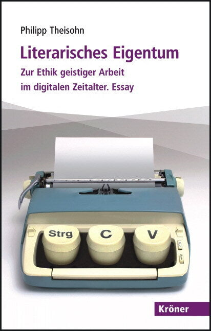 Literarisches Eigentum (Philipp Theisohn)