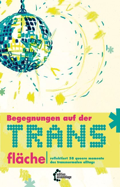 Begegnungen auf der Trans*fläche (Kollektiv Sternchen Und Steine)