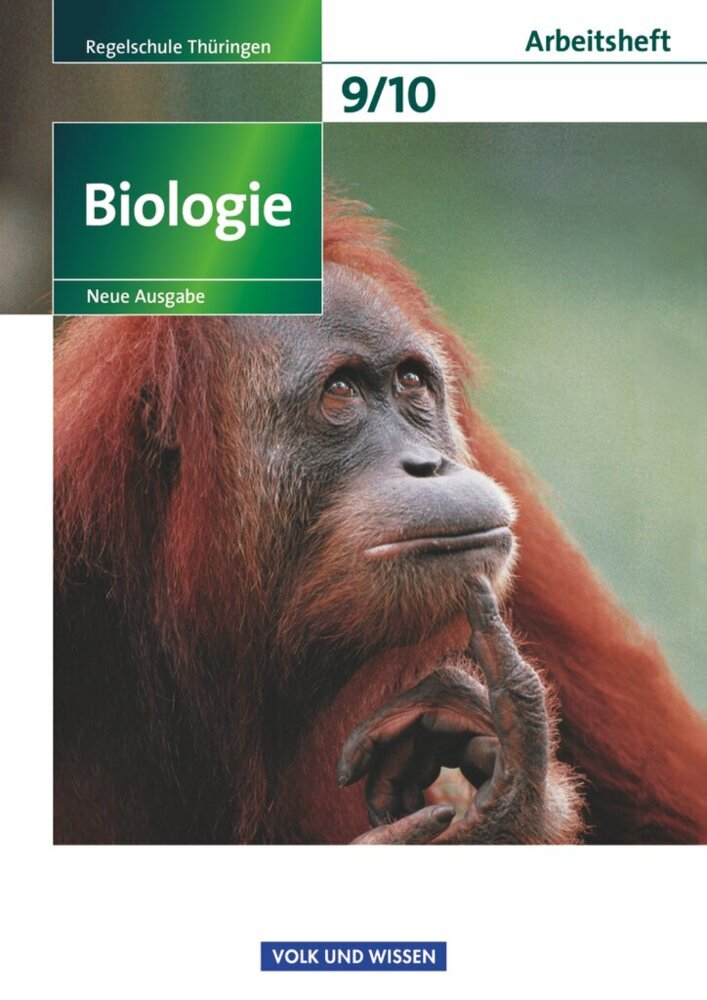 Biologie - Ausgabe Volk und Wissen - Regelschule Thüringen - Neue Ausgabe - 9./10. Schuljahr (Jochim Lichtenberger)