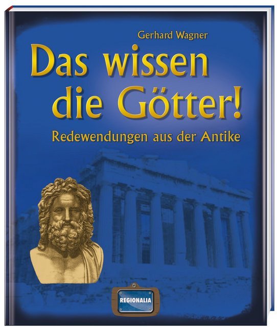 Das wissen die Götter! (Gerhard Wagner)