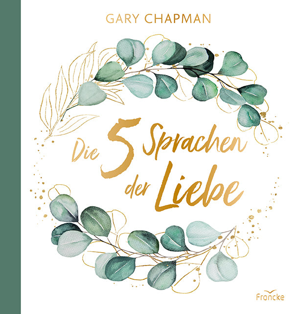 Die fünf Sprachen der Liebe (Gary Chapman)