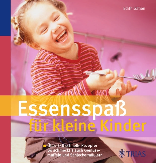 Essensspaß für kleine Kinder (Edith Gätjen)
