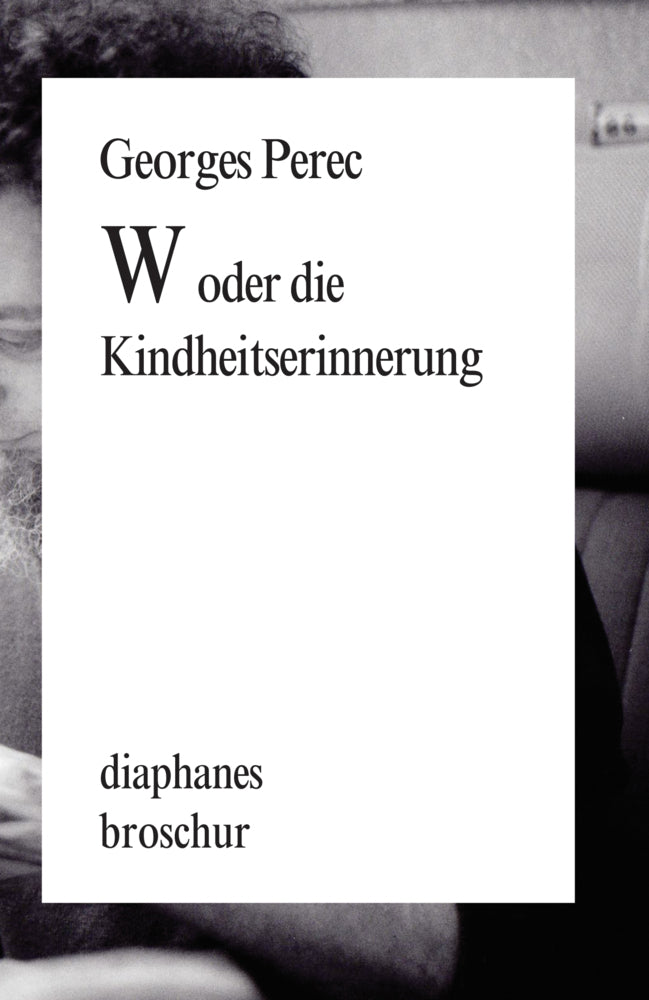 W oder die Kindheitserinnerung (Georges Perec)