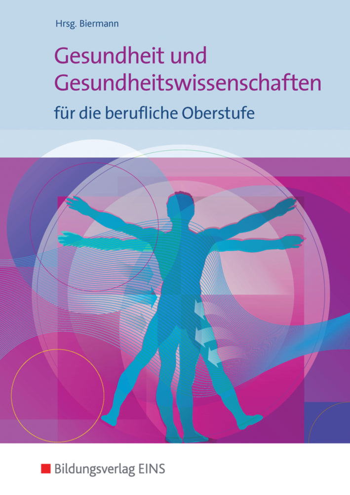 Gesundheit und Gesundheitswissenschaften für die berufliche Oberstufe (Bernd Biermann)