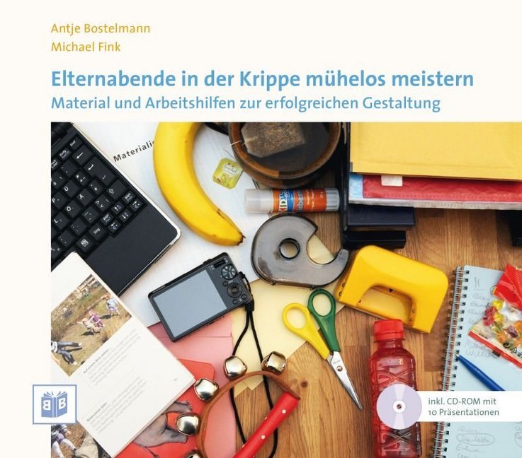 Elternabende in der Krippe mühelos meistern, m. 1 CD-ROM (Antje Bostelmann)