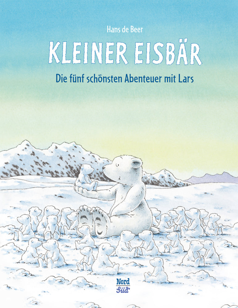 Kleiner Eisbär - Die fünf schönsten Abenteuer mit Lars (Hans De Beer)
