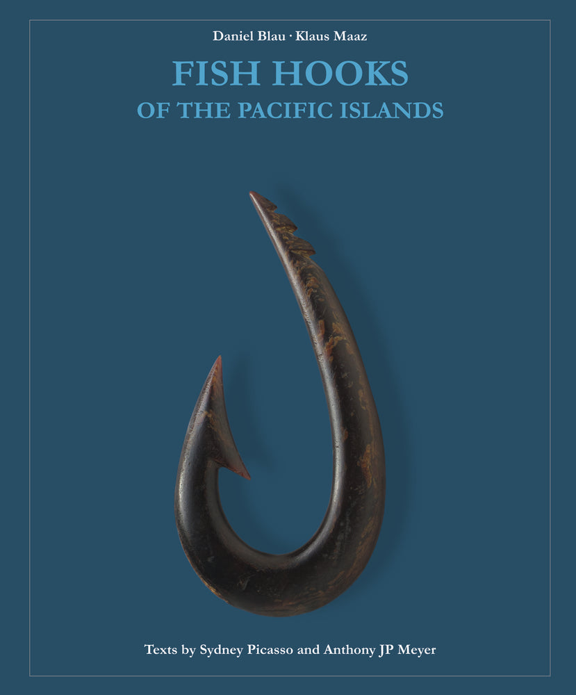 Fish Hooks of the Pacific Islands (Daniel Blau)