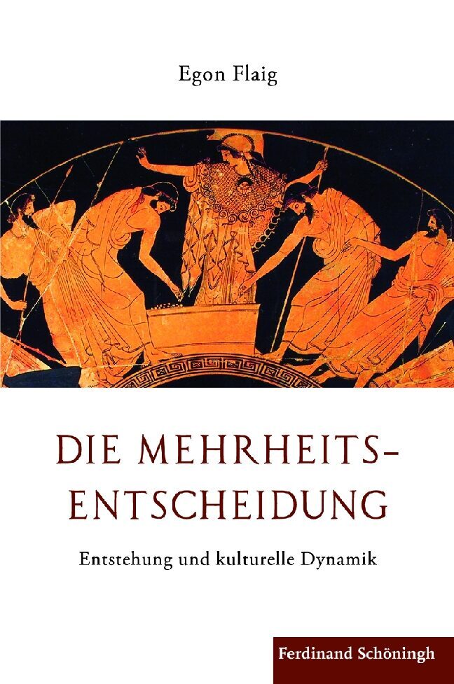Die Mehrheitsentscheidung (Egon Flaig)