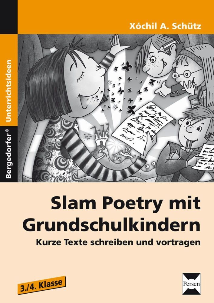 Slam Poetry mit Grundschulkindern (Xochil A. Schütz)