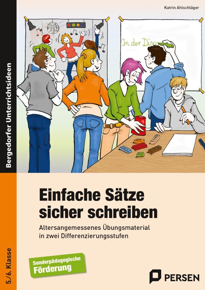 Einfache Sätze sicher schreiben (Katrin Ahlschläger)