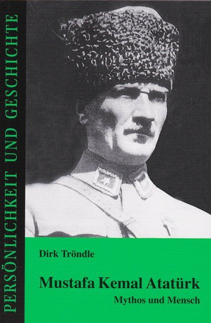 Mustafa Kemal Atatürk (Dirk Tröndle)