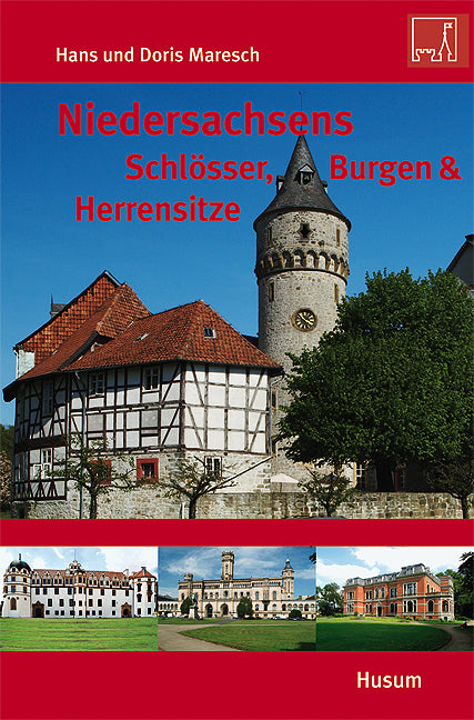 Niedersachsens Schlösser, Burgen & Herrensitze (Hans Maresch)