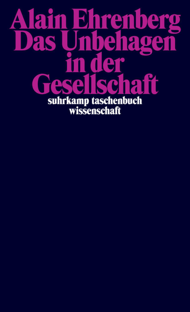 Das Unbehagen in der Gesellschaft (Alain Ehrenberg)