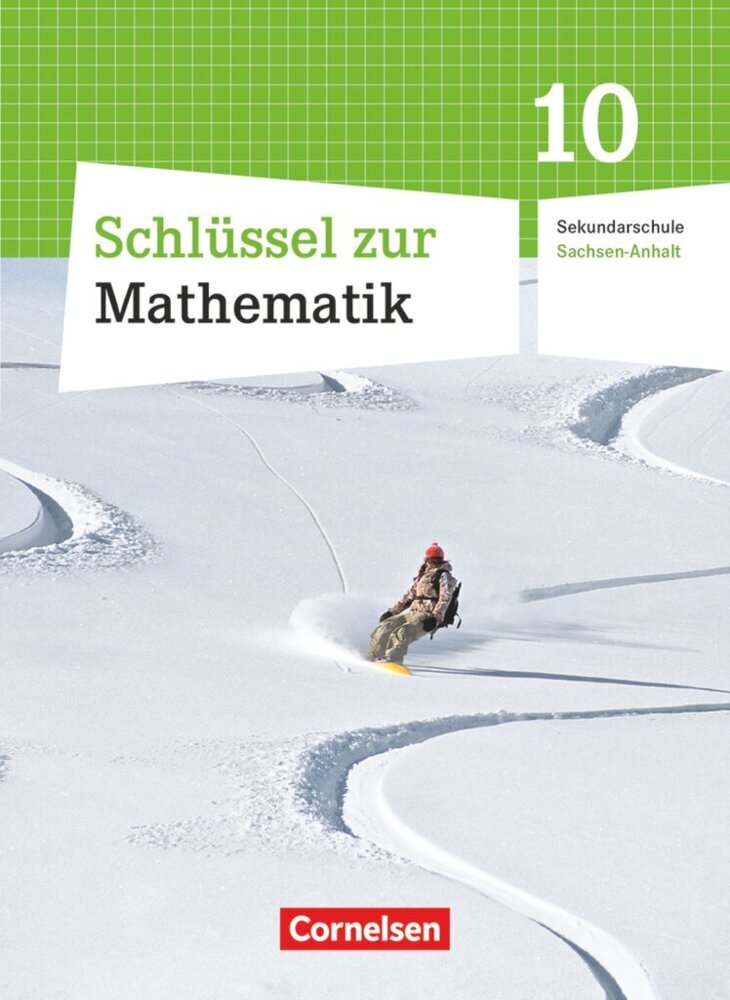 Schlüssel zur Mathematik - Sekundarschule Sachsen-Anhalt - 10. Schuljahr (Udo Wennekers)