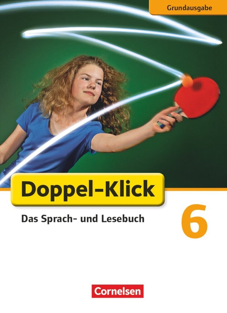 Doppel-Klick - Das Sprach- und Lesebuch - Grundausgabe - 6. Schuljahr (Ulrich Deters)