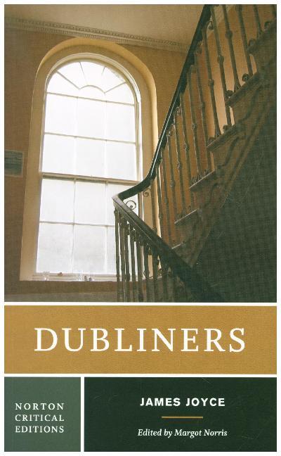 Dubliners - A Norton Critical Edition (James Joyce)