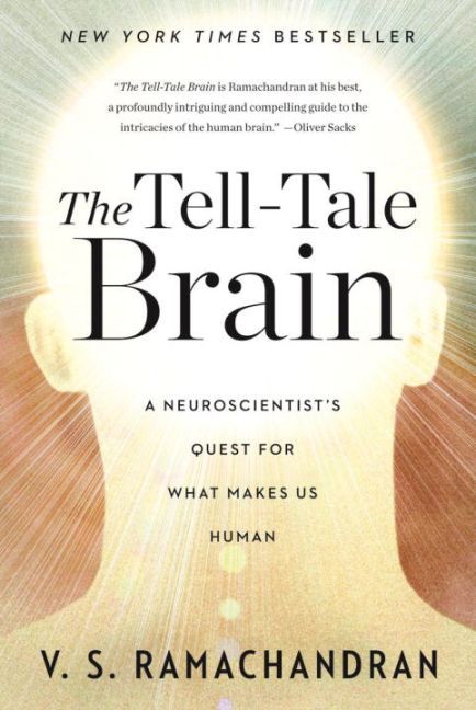Tell-Tale Brain (Vilaynur S. Ramachandran)