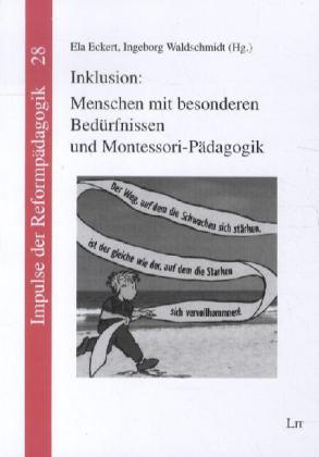 Inklusion: Menschen mit besonderen Bedürfnissen und Montessori-Pädagogik (Ela Eckert)
