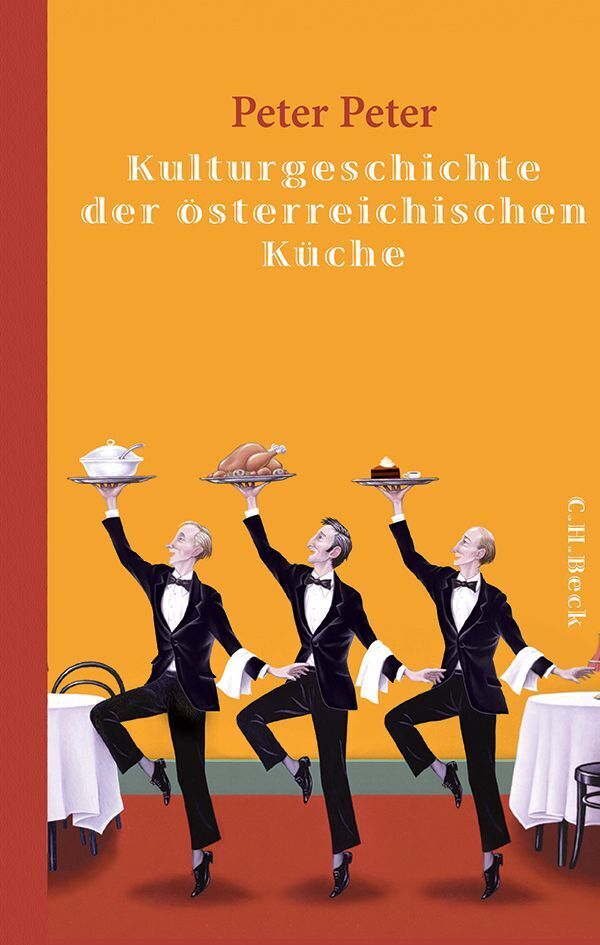 Kulturgeschichte der österreichischen Küche (Peter Peter)