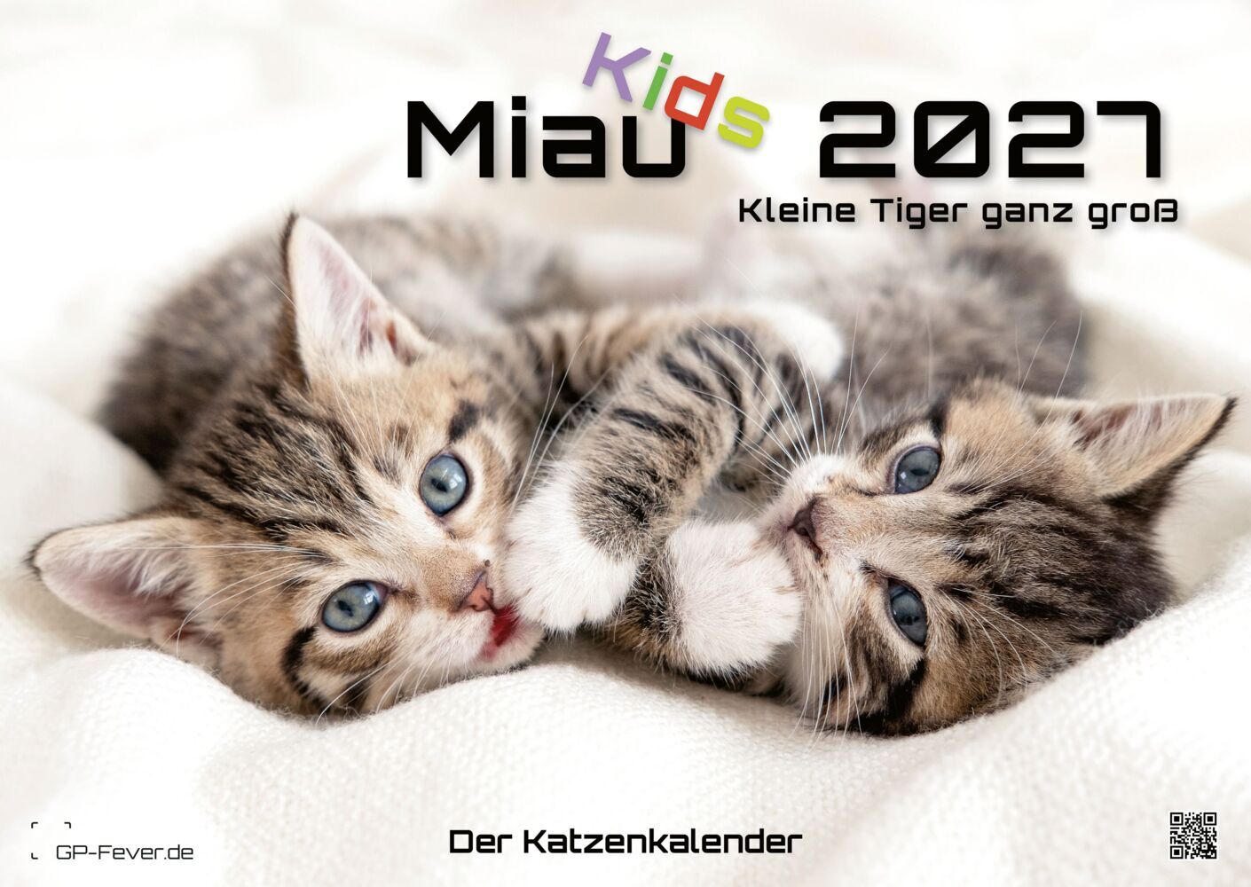 Miau Kids: kleine Tiger ganz gross - Katzenkalender 2027 (DIN A2, 42 x 59.4 cm)