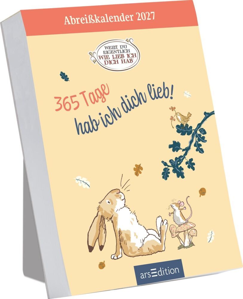 Weisst du eigentlich, wie lieb ich dich hab? - Tagesabreisskalender 2027 (14 x 10 cm)