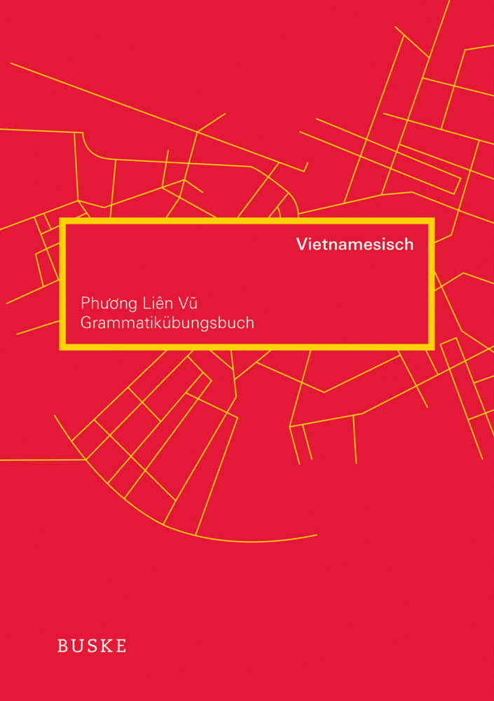 Grammatikübungsbuch Vietnamesisch (Phuong Lien Vu)