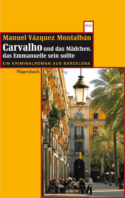 Carvalho und das Mädchen, das Emmanuelle sein sollte (Manuel Vázquez Montalbán)