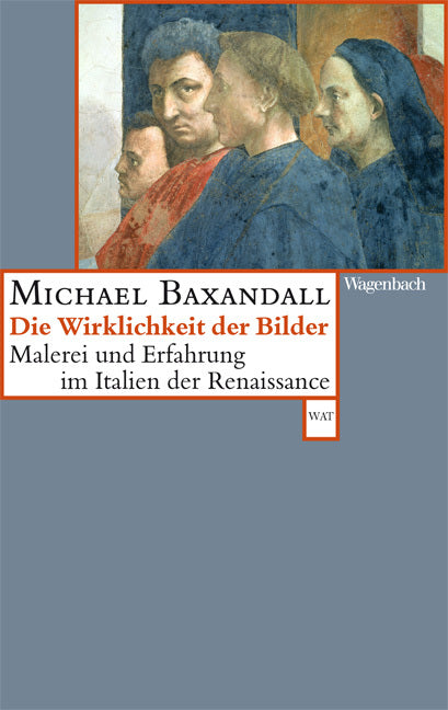 Die Wirklichkeit der Bilder (Michael Baxandall)