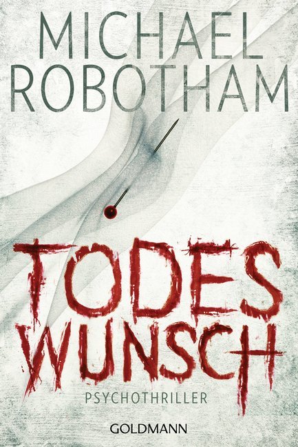 Todeswunsch (Michael Robotham)