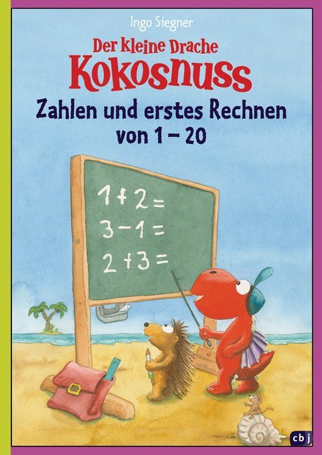 Der kleine Drache Kokosnuss - Zahlen und erstes Rechnen von 1 - 20 (Ingo Siegner)