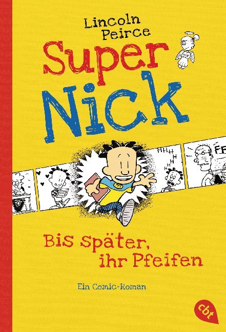 Super Nick - Bis später, ihr Pfeifen! (Lincoln Peirce)