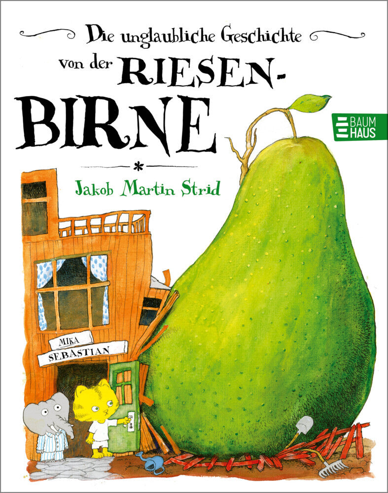 Die unglaubliche Geschichte von der Riesenbirne (Jakob Martin Strid)
