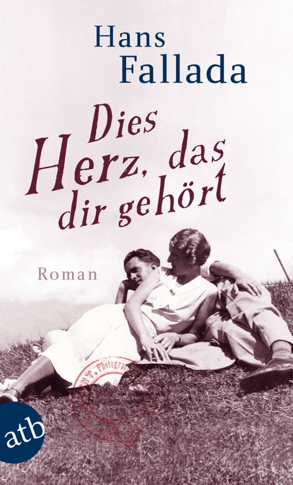 Dies Herz, das dir gehört (Hans Fallada)