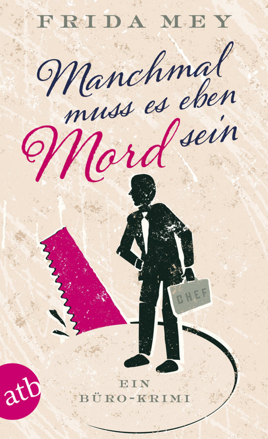 Manchmal muss es eben Mord sein (Frida Mey)