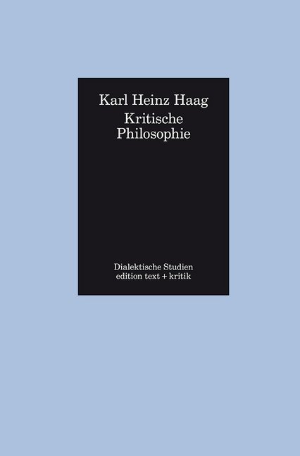Kritische Philosophie (Karl H. Haag)