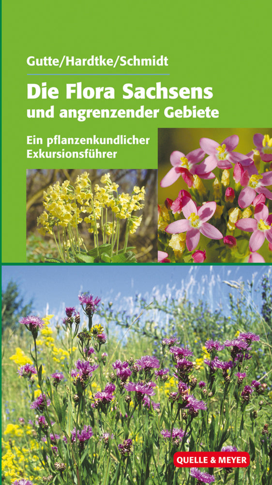 Die Flora Sachsens und angrenzender Gebiete (Peter Gutte)