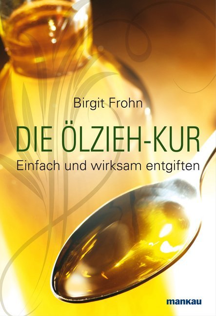 Die Ölzieh-Kur (Birgit Frohn)