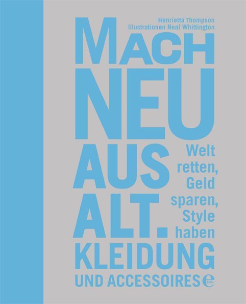 Mach neu aus alt (Henrietta Thompson)