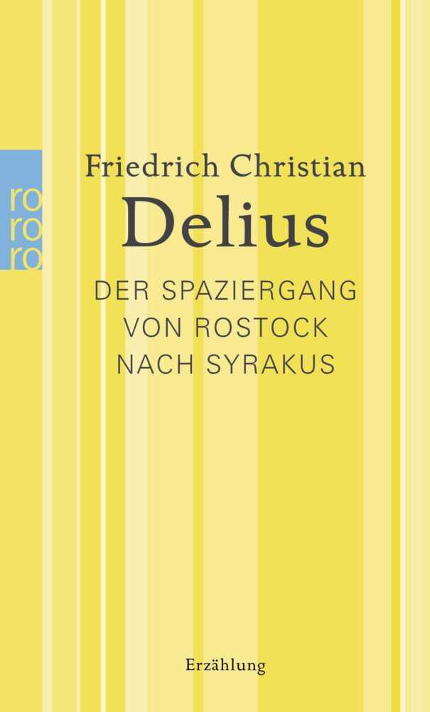 Der Spaziergang von Rostock nach Syrakus (Friedrich Christian Delius)